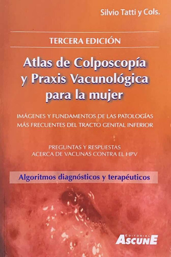Atlas De Colposcopía Y Praxis Vacunológica Para Mujer Ta 