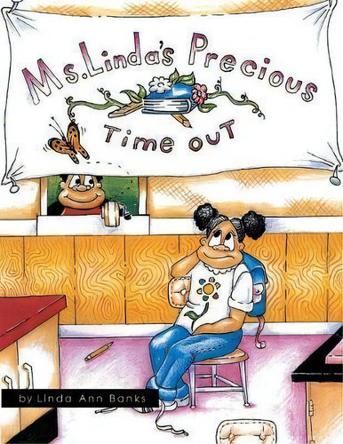 Miss Linda's Precious Time Out, De Linda Ann Banks. Editorial Xlibris Us, Tapa Blanda En Inglés
