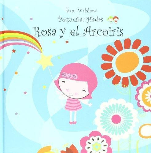 Rosa Y El Arcoiris, de WALSHAW, SAM. Editorial JAGUAR en español