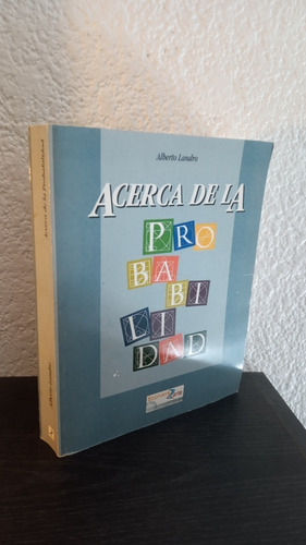 Acerca De La Probabilidad - Alberto Landro