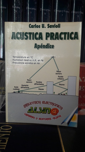 Acústica Práctica. Apéndice. Carlos U. Savioli. Ed. Alsina. 