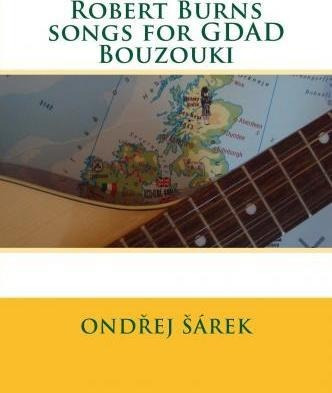 Robert Burns Songs For Gdad Bouzouki - Ondrej Sarek