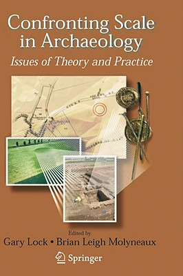 Libro Confronting Scale In Archaeology: Issues Of Theory ...