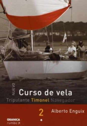 Nuevo Curso De Vela 2: Timonel, De Alberto Enguix. Editorial Granica En Español