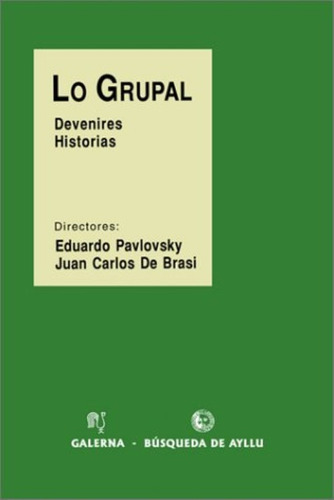 Libro Grupal Devenires Historias Lo De Pavlovsky, Eduardo /