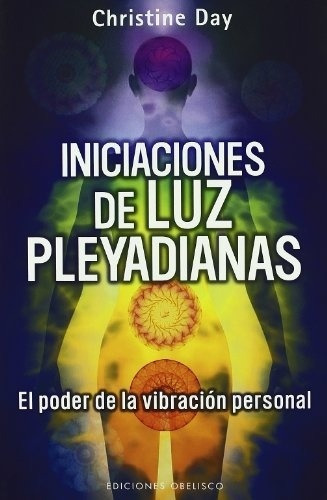 Iniciaciones De Luz Pleyadianas, De Christine Day. Sin Editorial En Español