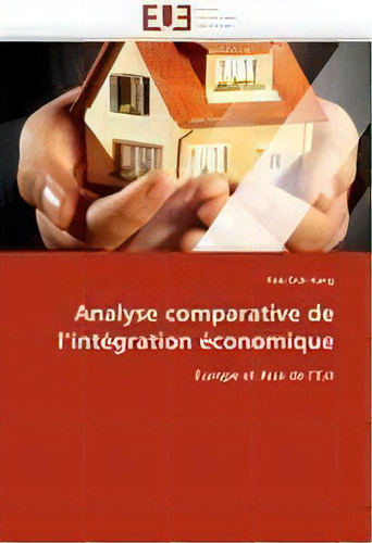 Analyse Comparative De L''int Gration Conomique, De Kang-y. Editorial Omniscriptum, Tapa Blanda En Francés