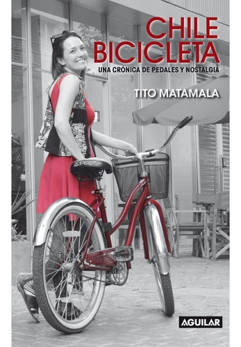 Chile Bicicleta - Tito Matamala