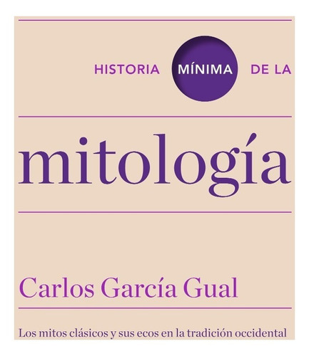 Historia Minima De La Mitologia  Carlos García Gual 67