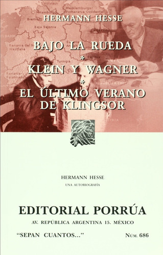 Bajo La Rueda Klein Y Wagner El Último Verano De Klingsor, De Herman Hesse. Editorial Porrúa En Español