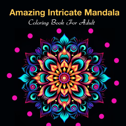 Libro: Amazing Intricate Mandala: Relaxing Coloring Book Exp