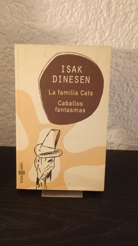 La Familia Cats/ Caballos Fantasmas - Isak Dinesen