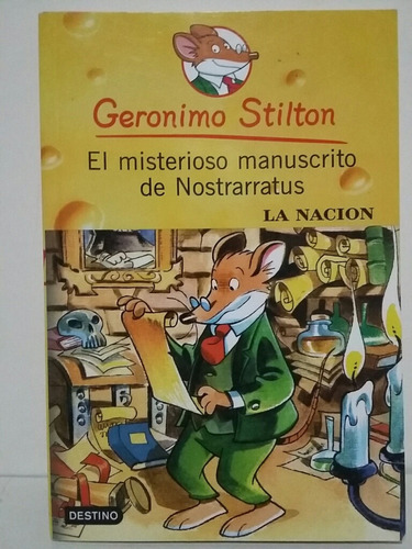 Geronimo Stilton. El Misterioso Manuscrito De Nostrarratus.