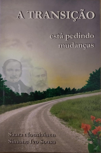 A Transição Está Pedindo Mudanças