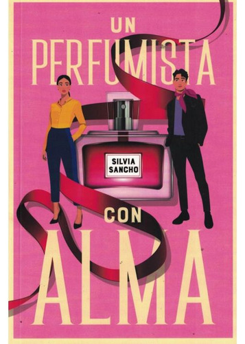 Un Perfumista Con Alma - Sancho Silvia (libro) - Nuevo