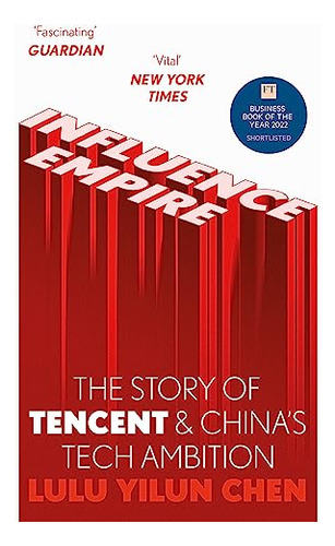 Libro Influence Empire The Story Of Tecent And China's De Ch