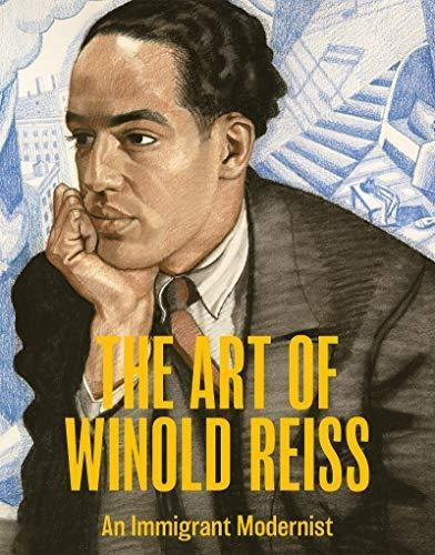 The Art Of Winold Reiss: An Immigrant Modernist - (libro En 