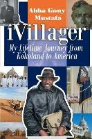 Libro Ivillager : My Lifetime Journey From Kokoland To Am...
