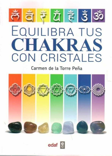 Equilibra Tus Chakras Con Cristales - Carmen  De La Torre Pe