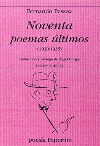 Noventa Poemas Ultimos ( 1930-1935) - Fernando Pessoa