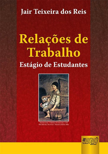 Relações De Trabalho, De Jair Teixeira Dos Reis. Juruá Editora, Capa Mole Em Português