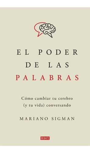 El Poder De Las Palabras - Mariano Sigman