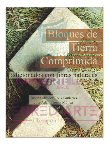Bloques De Tierra Comprimida, Adicionados Con Fibras Natural