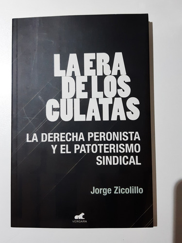 La Era De Los Culatas  Jorge Zicolillo