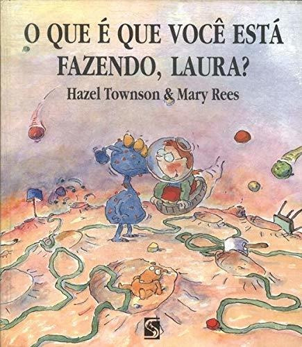 Libro Que E Que Voce Esta Fazendo, Laura? De Salamandra (mod