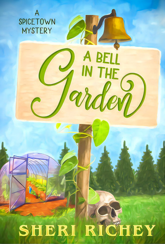 A Bell In The Garden: A Spicetown Mystery, De Richey, Sheri. Editorial Covenant House Pr Llc, Tapa Dura En Inglés
