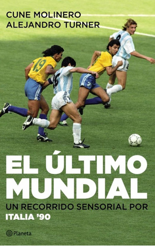 Libro El Último Mundial Fútbol Italia 90