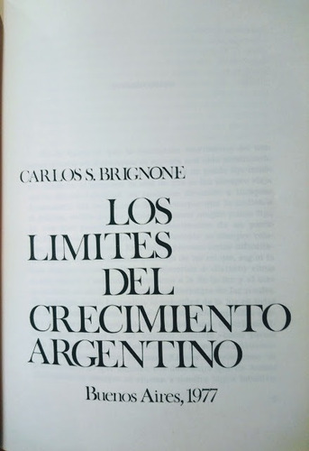 Los Límites Del Crecimiento Argentino - Carlos S. Brignone (Usado)