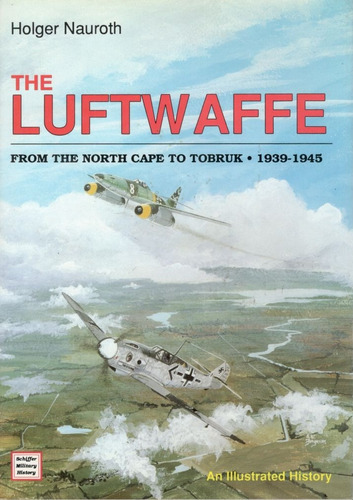 The Luftwaffe From The North Cape To Torbruk 1939-43 A48