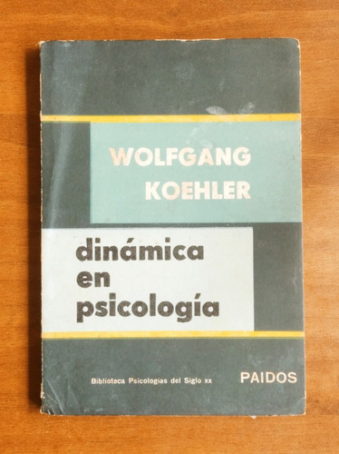 Dinámica En Psicología / Wolfgang Koehler / Paidos