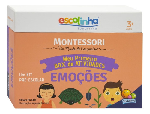  Meu Primeiro Box Montessori De Atividades Emoções - Livro Guia Para Pais E Educadores - Lidar Melhor Com As Emoções E Sentimentos - Editora Todolivro