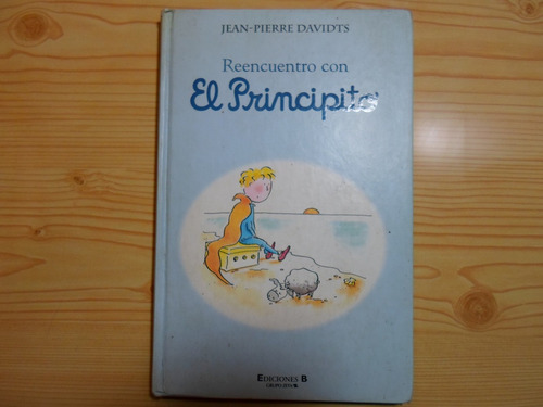 Reencuentro Con El Principito - Jean Pierre Davidts