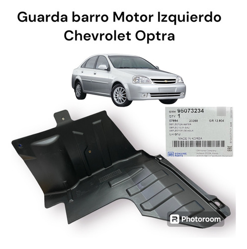 Guarda Barro Motor Izquierdo Chevrolet Optra