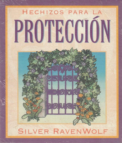 Hechizos Para La Proteccion Silver Ravenwolf