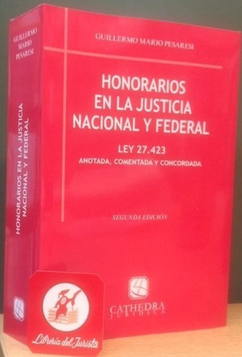 Honorarios En La Justicia Nacional Y Federal Ley 27423  - Pe