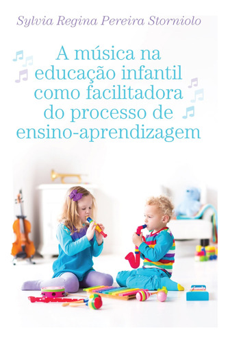 Ebook: A Música Na Educação Infantil Como Facilitadora