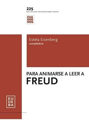 Para Animarse A Leer A Freud (cuadernos 225)