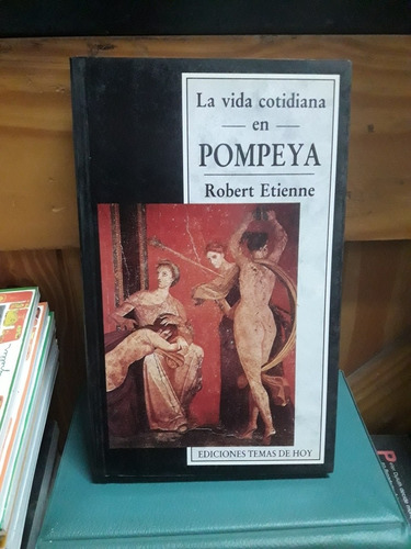 La Vida Cotidiana En Pompeya - Etienne - Usado - Devoto 