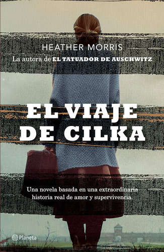 El viaje de Cilka, de Morris, Heather. Serie Planeta Internacional Editorial Planeta México, tapa blanda en español, 2020