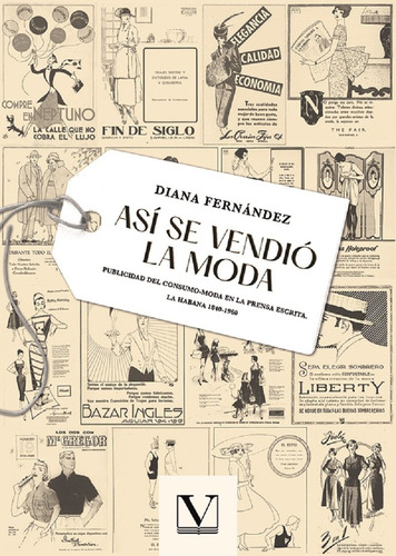 Libro Asi Se Vendio La Moda - Fernandez, Diana