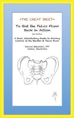 Libro The Cheat Sheet To Get The Pelvic Floor Back In Act...