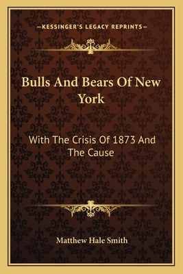 Libro Bulls And Bears Of New York: With The Crisis Of 187...
