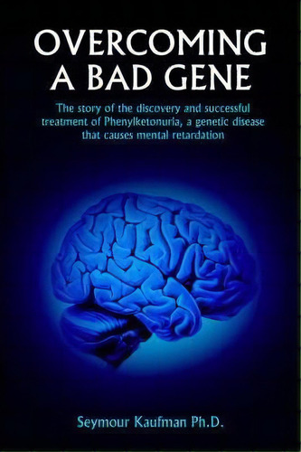 Overcoming A Bad Gene, De Seymour Kaufman. Editorial Authorhouse, Tapa Blanda En Inglés