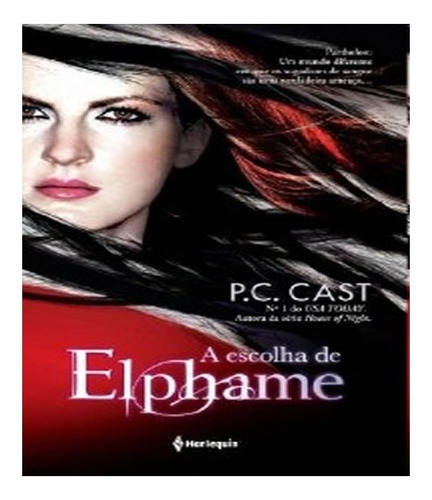 Escolha De Elphame, A Vol 01: Escolha De Elphame, A Vol 01, De Cast, P. C.. Editora Harlequin Books (record), Capa Mole, Edição 1 Em Português