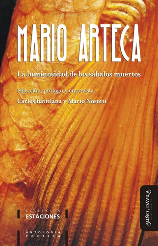 La Luminosidad De Los Sábalos Muertos / Mario Arteca