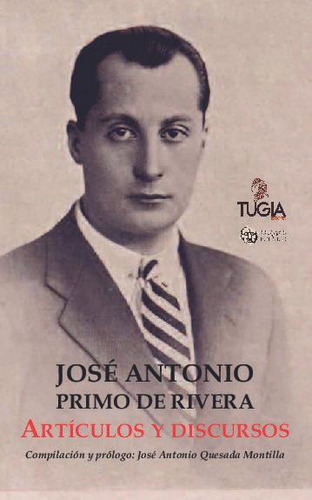 Libro: José Antonio Primo De Rivera. Artículos Y Discursos..
